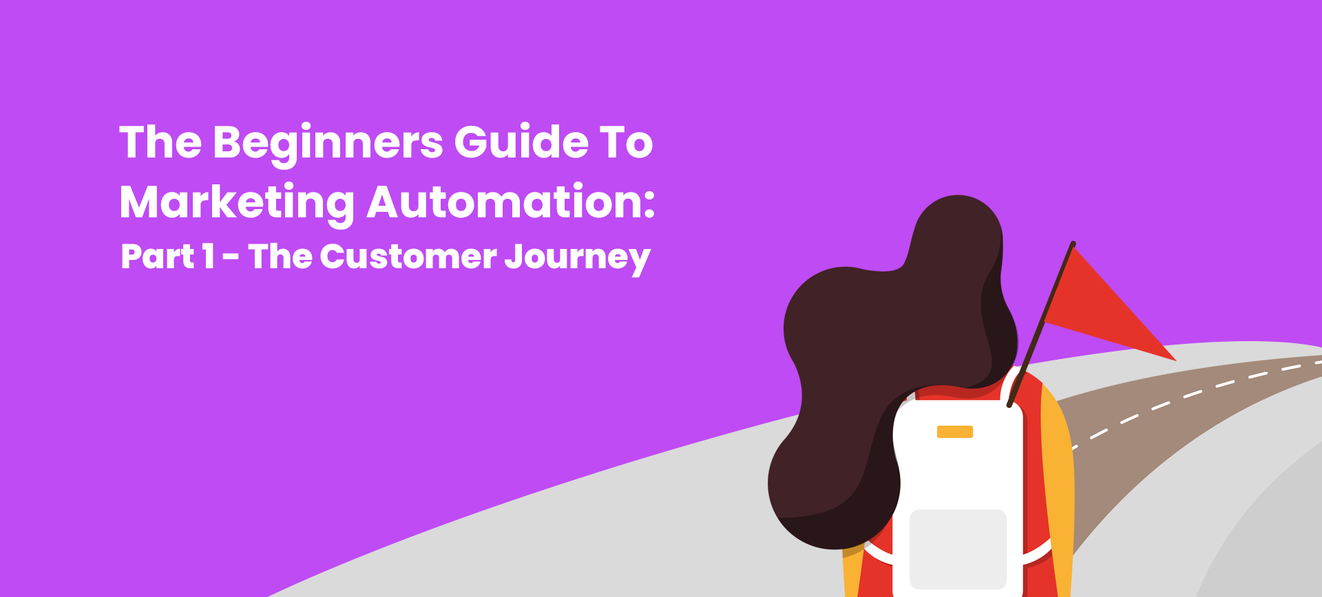 The Beginners Guide To Marketing Automation: Part 1 – The Customer Journey