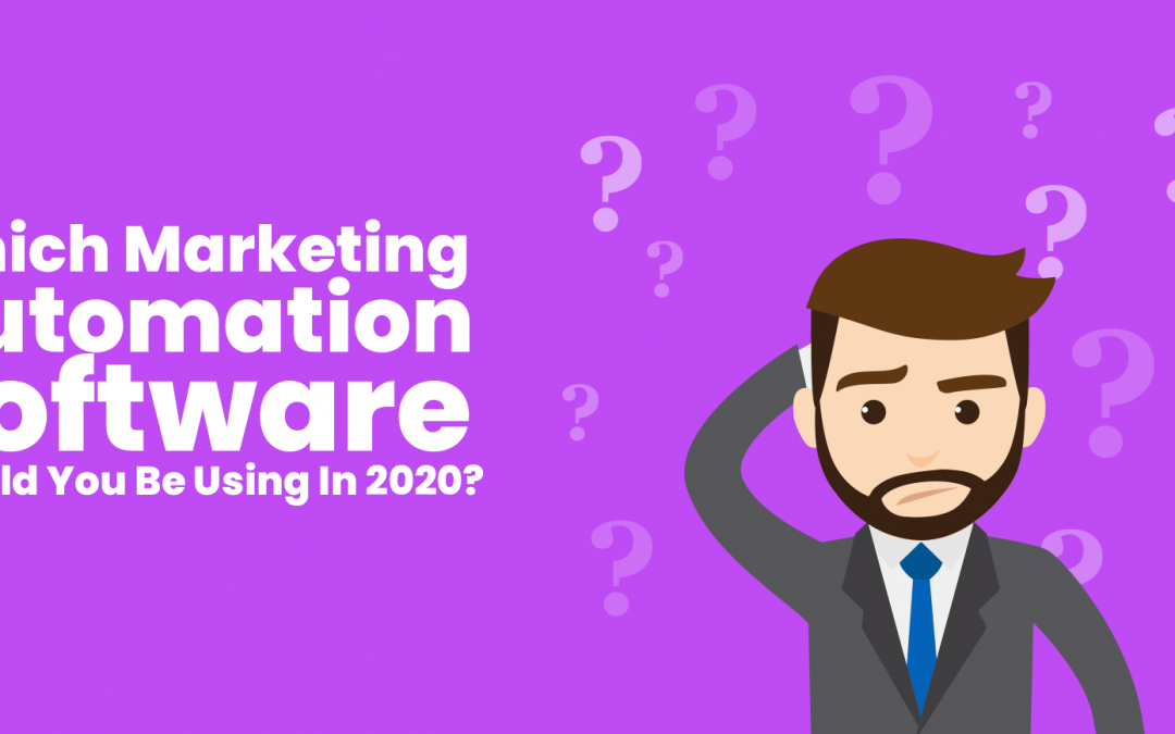 which marketing automation software should you be using in 2020